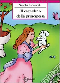 Il cagnolino della principessa libro