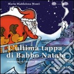 L'ultima tappa di Babbo Natale libro