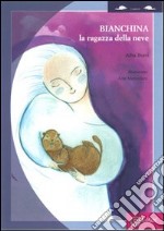 Bianchina. La ragazza della neve libro