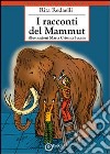 I racconti del Mammut libro