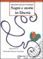 Sogni e storie in libertà libro