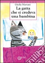 La gatta che si credeva una bambina libro