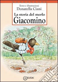 La storia del merlo Giacomino libro