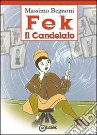 Fek il candelaio