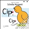 Cipì in. Cipì e la bellezza. Ediz. illustrata libro