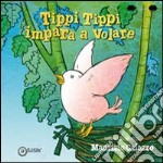 Tippi tippi impara a volare