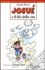 Josué e il filo della via libro