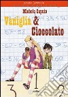 Vaniglia & cioccolato libro