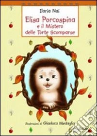 Elisa Porcospina e il mistero delle torte scomparse libro