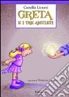 Greta e i tre amuleti libro