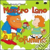 Mostro Lano e Profumina