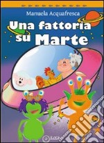 Una fattoria su Marte libro