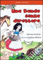 La banda senza direttore. Ediz. illustrata libro