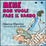 Nene non vuole fare il bagno libro