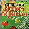 Riunione nel frutteto. Ediz. illustrata libro