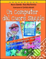 Un computer dal cuore saggio libro