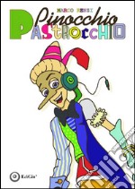 Pinocchio pastrocchio libro