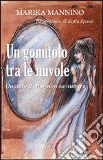 Un gomitolo tra le nuvole libro