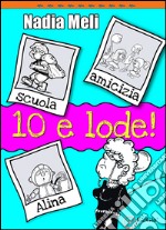 10 e lode! libro