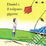 Daniel e il tulipano gigante libro