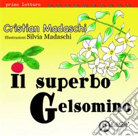 Il superbo gelsomino libro