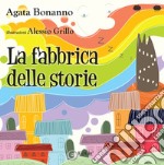 La fabbrica delle storie libro