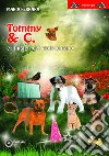 Tommy & C. e i misteri del prato lontano libro