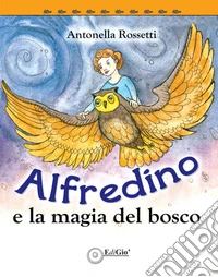 Alfredino e la magia del bosco