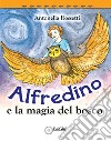 Alfredino e la magia del bosco libro