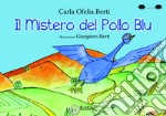 Il mistero del pollo blu libro