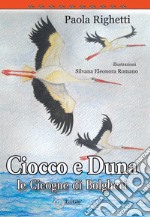 Ciocco e Duna, le cicogne di Bolgheri