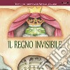 Il regno invisibile libro di Gualerzi Stefania