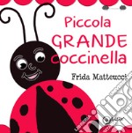 Piccola grande Coccinella. Ediz. a colori