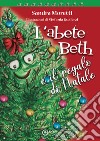 L'abete Beth e il regalo di Natale libro di Moretti Sandra