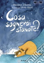 Cosa sognerai stanotte? libro