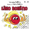 Lillo Bollino. Ediz. a colori libro