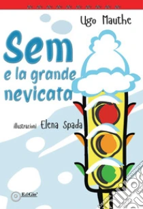 Sem e la grande nevicata