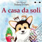 A casa da soli. Ediz. a caratteri grandi libro