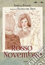 Rosso novembre. Ediz. illustrata