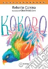 Kokoro. Ediz. per la scuola libro