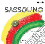 Sassolino. Ediz. a caratteri grandi