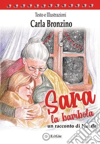 Sara la bambola. Ediz. a colori libro