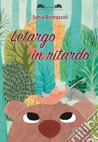 Letargo in ritardo libro
