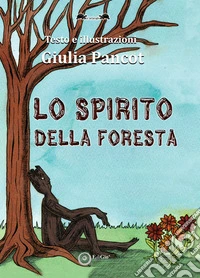 Lo spirito della foresta libro