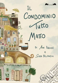Il condominio tutto matto libro