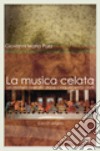 La musica celata. Un mistero svelato dopo cinquencento anni. Con CD ROM libro