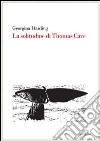 La Solitudine di Thomas Cave libro di Harding Georgina