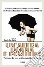 Un'altra donna è possibile. Voci fuori dal coro nell'Italia del bunga bunga libro