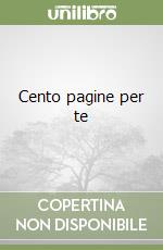 Cento pagine per te