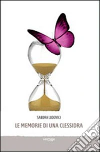 Le memorie di una clessidra libro